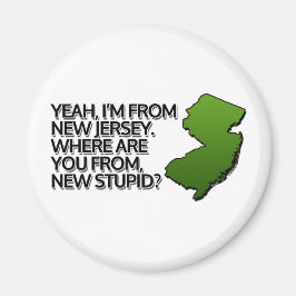 Ja, ich bin aus New Jersey. Magnet