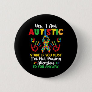 Ja, ich bin Autistische Autismus Bewusstsein Kinde Button