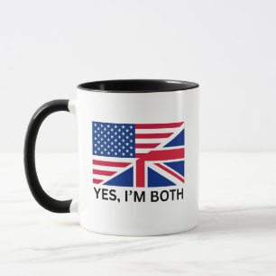 Ja, ich bin beide Britisch-Amerikanische Doppelbür Tasse