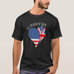 Ja, ich bin beide halb Amerikaner, halb britisch H T-Shirt