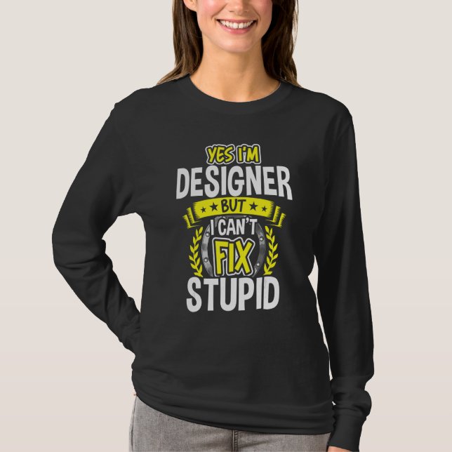 Ja, ich bin Designer T-Shirt (Vorderseite)