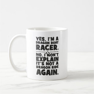 Ja, ich bin ein Dragon Boat Racer, Funny Paddling  Kaffeetasse