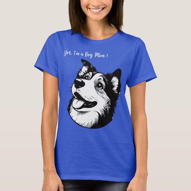 Ja, ich bin ein Hund Mama T Shirt zeigt Liebe für  (Vorderseite)
