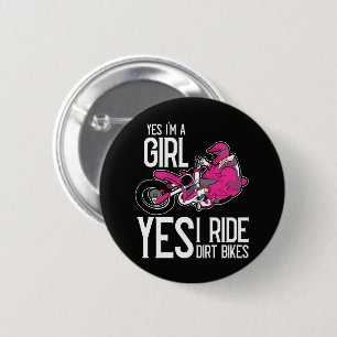 Ja, ich bin ein Mädchen, ja, ich fahre ein Dirt Bi Button