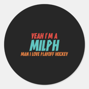 Ja, ich bin ein Milph-Mann, ich liebe Playoff-Hock Runder Aufkleber