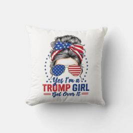 Ja, ich bin ein Trump-Mädchen, das sich darüber hi Kissen