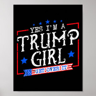 Ja, ich bin ein Trump-Mädchen, das Trumps Geschenk Poster