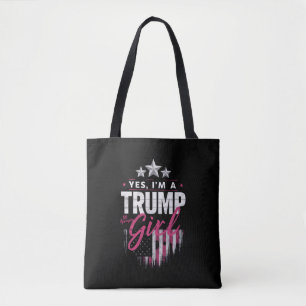 Ja, ich bin ein Trump Mädchen, keine Entschuldigun Tasche