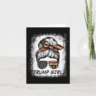Ja, ich bin ein Trump-Mädchen, komm darüber hinweg Karte