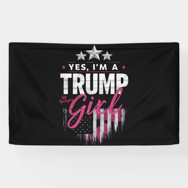 Ja, ich bin ein Trump-Mädchen ohne Entschuldigunge Banner (Horizontal)