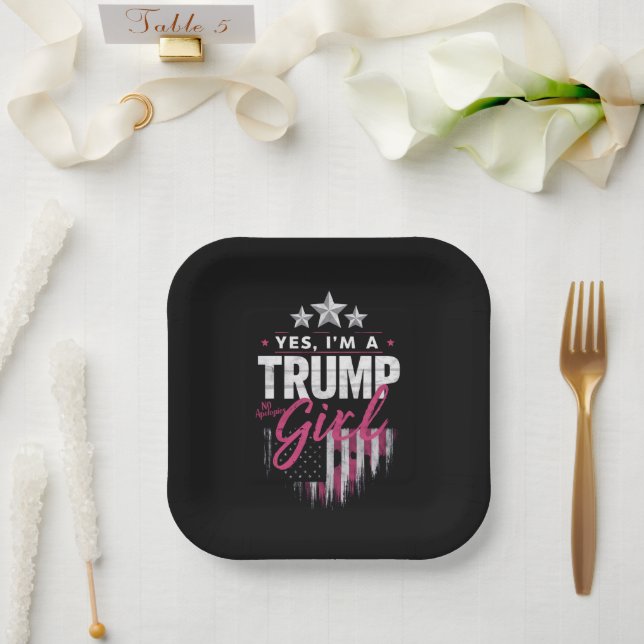 Ja, ich bin ein Trump-Mädchen ohne Entschuldigunge Pappteller (Hochzeit)