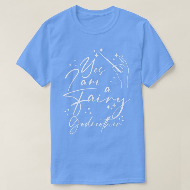 Ja, ich bin eine Fee Godmutter Magic GodMom Mütter T-Shirt (Design vorne)