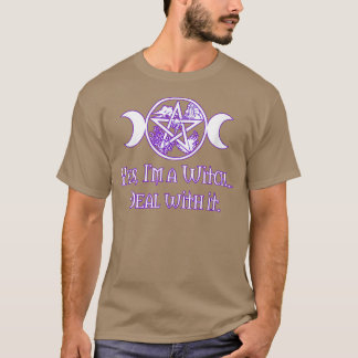 Ja, ich bin eine Hexe für Hexen, Wikaner und Heide T-Shirt