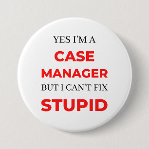 Ja, ich bin Fallmanager, aber ich kann nicht Stupi Button