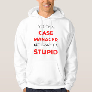 Ja, ich bin Fallmanager, aber ich kann nicht Stupi Hoodie