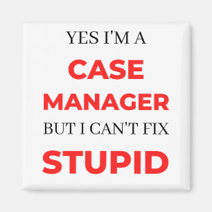 Ja, ich bin Fallmanager, aber ich kann nicht Stupi Magnet