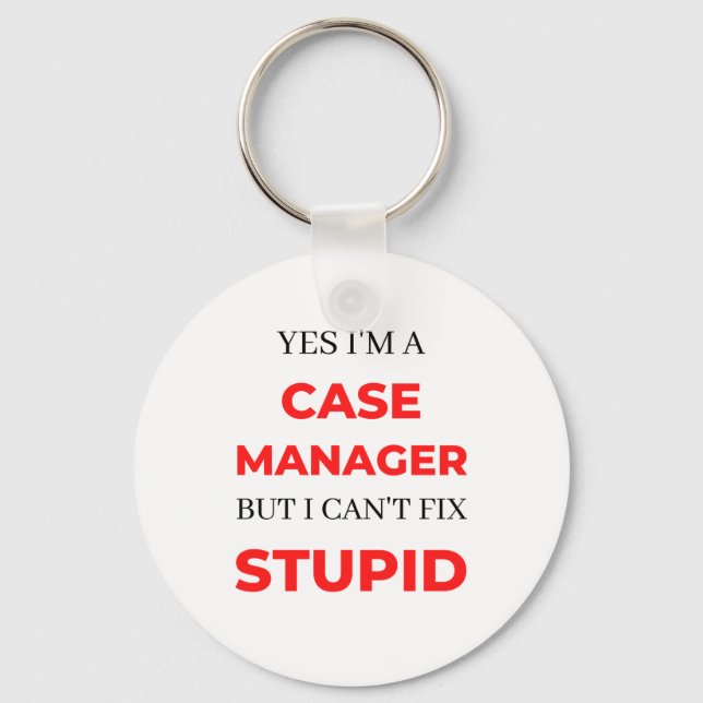 Ja, ich bin Fallmanager, aber ich kann nicht Stupi Schlüsselanhänger (Vorderseite)