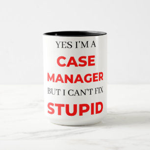Ja, ich bin Fallmanager, aber ich kann nicht Stupi Tasse