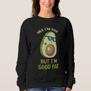 Ja, ich bin fett, aber ich bin ein guter Fat Avoca Sweatshirt