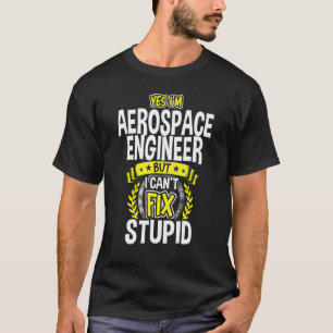 Ja, ich bin Flugzeugingenieur T-Shirt