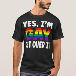 Ja, ich bin Gay Get Over it Rainbow Flag LGBTQ Gay T-Shirt