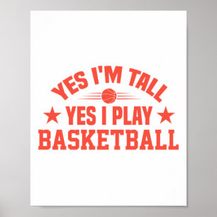 Ja ich bin groß Ja ich spiele Basketball  Poster
