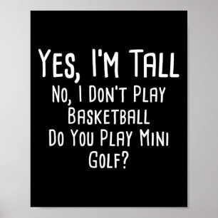 Ja ich bin groß Nein ich spiele kein Basketball Sp Poster