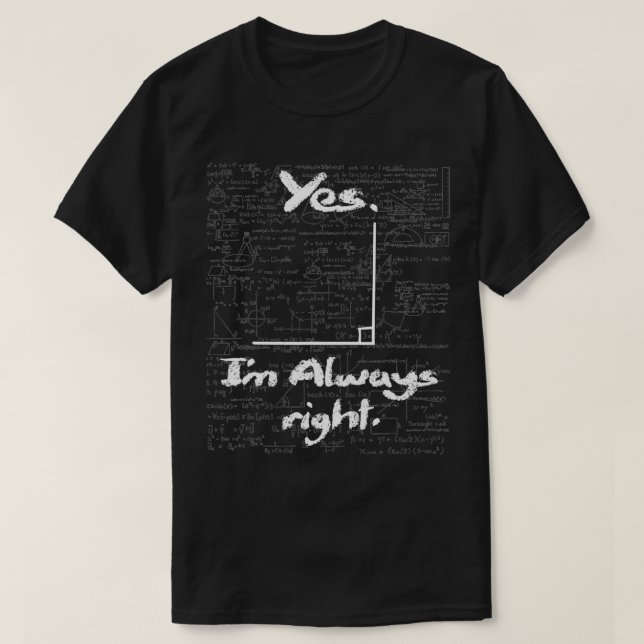 Ja, ich bin immer richtig Funny Funny Math Lover M T-Shirt (Design vorne)