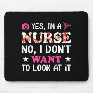Ja, ich bin Krankenschwester, Nein, ich will es ni Mousepad