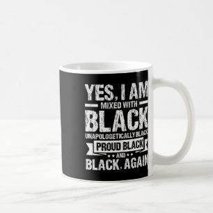 Ja, ich bin mit Black History Montag Black Prou ge Kaffeetasse