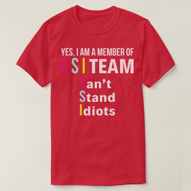 Ja, ich bin Mitglied des CIS-Teams Funny T Shirts  (Design vorne)