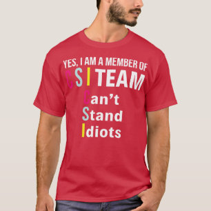 Ja, ich bin Mitglied des CIS-Teams Funny T Shirts 