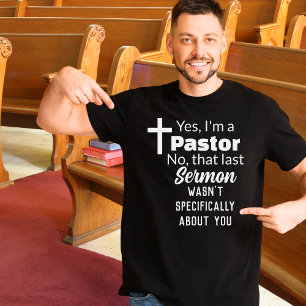 Ja, ich bin Pastor, Sermon nicht über dich lustig T-Shirt