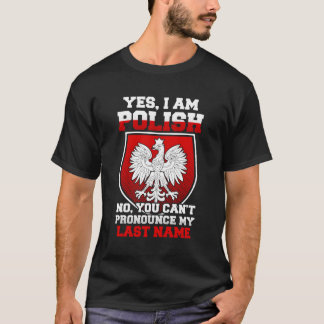 Ja, ich bin Polnisch Nein, du kannst meinen Nachna T-Shirt