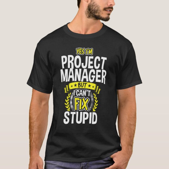 Ja, ich bin Projektmanager T-Shirt (Vorderseite)