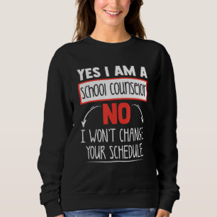 Ja, ich bin Schulberater Nr. I Wonu2019t Veränderu Sweatshirt