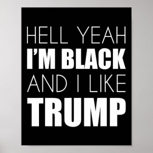 Ja, ich bin schwarz und ich mag Trump - wählen Sie Poster