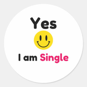Ja, ich bin Single-Designs Runder Aufkleber