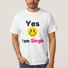 Ja, ich bin Single-Designs T-Shirt