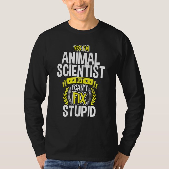 Ja, ich bin Tierwissenschaftler T-Shirt (Vorderseite)