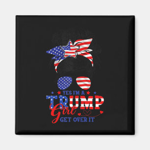 Ja, ich bin Trump Girl, die Trump Girl Magnet