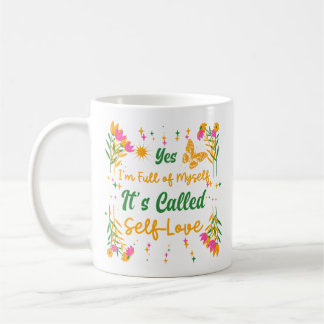 Ja, ich bin voll von mir selbst – Es wird Selbstli Kaffeetasse