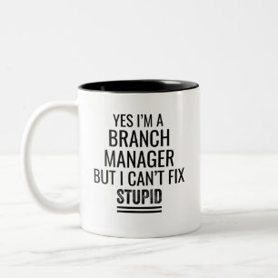 Ja, ich bin Zweigstellenmanager, aber ich kann kei Zweifarbige Tasse