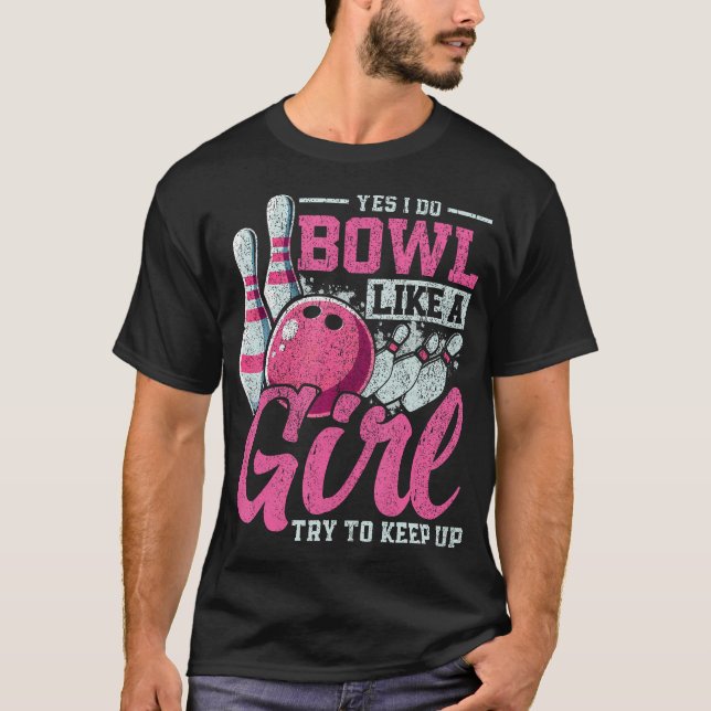 Ja, ich bowle wie ein T-Shirt (Vorderseite)