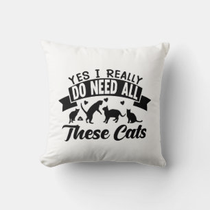 Ja, ich brauche all diese Katzen   Liebe Kissen