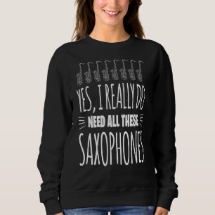Ja, ich brauche all diese Saxophone-Motive für Sax Sweatshirt