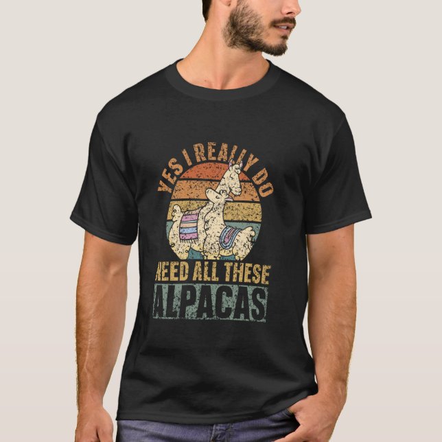 Ja, ich brauche wirklich all diese Alpacas Niedlic T-Shirt (Vorderseite)