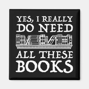 Ja, ich brauche wirklich all diese Bücher Magnet