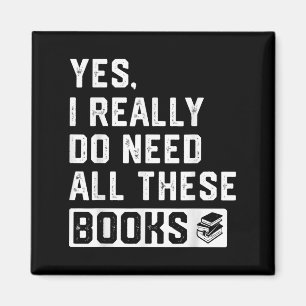Ja, ich brauche wirklich all diese Bücher Magnet