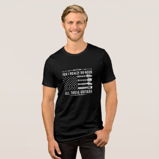 Ja, ich brauche wirklich all diese Gitarren-T - Sh Tri-Blend Shirt